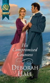 His Compromised Countess (Mills & Boon Historical)