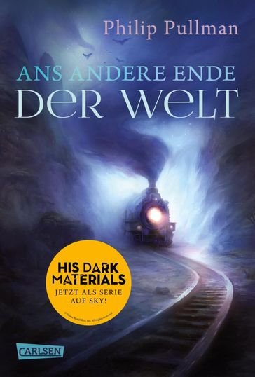 His Dark Materials 4: Ans andere Ende der Welt - Philip Pullman