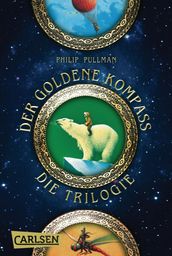 His Dark Materials: Der Goldene Kompass Band 1-3 der preisgekrönten Fantasy-Trilogie im Sammelband!