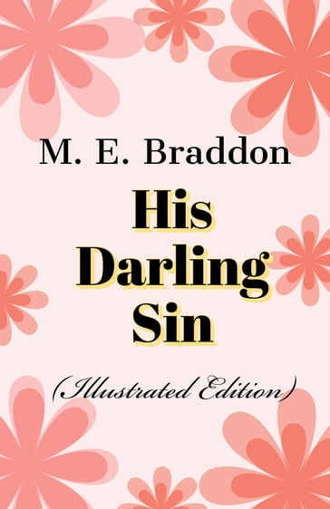 His Darling Sin - M. E. Braddon