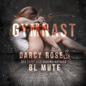 His Gymnast - Darcy Rose - BL Mute