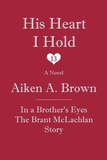 His Heart I Hold - Aiken A. Brown