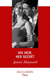 His Heir, Her Secret (Highland Heroes, Book 1) (Mills & Boon Desire)
