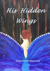 His Hidden Wings