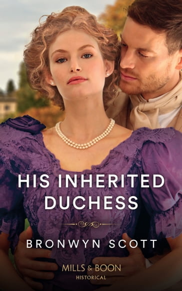 His Inherited Duchess (Daring Rogues, Book 2) (Mills & Boon Historical) - Bronwyn Scott