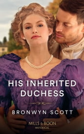 His Inherited Duchess (Daring Rogues, Book 2) (Mills & Boon Historical)