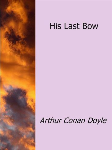 His Last Bow - Arthur Conan Doyle