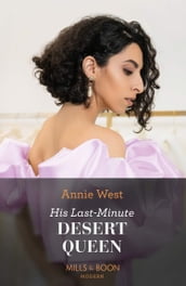 His Last-Minute Desert Queen (Mills & Boon Modern)