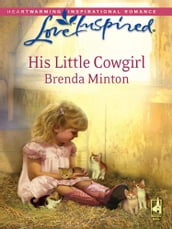 His Little Cowgirl (Mills & Boon Love Inspired)