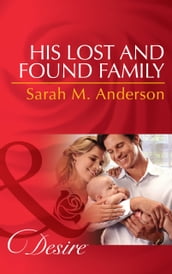 His Lost And Found Family (Texas Cattleman s Club: After the Storm, Book 6) (Mills & Boon Desire)