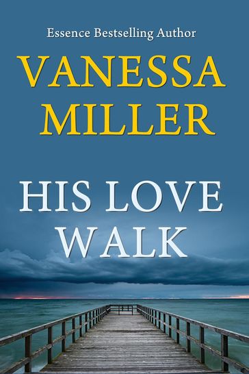 His Love Walk - Miller Vanessa