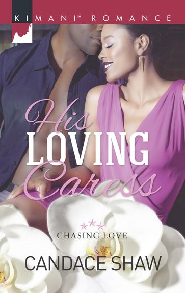 His Loving Caress (Chasing Love, Book 4) - Candace Shaw