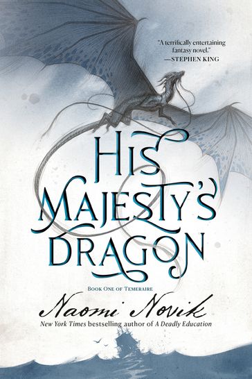 His Majesty's Dragon - Naomi Novik