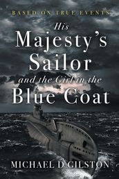 His Majesty s Sailor and the Girl in the Blue Coat