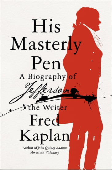 His Masterly Pen - Fred Kaplan