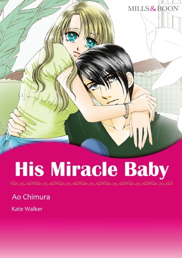 His Miracle Baby (Mills & Boon Comics) - Kate Walker