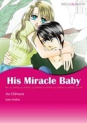 His Miracle Baby (Mills & Boon Comics)