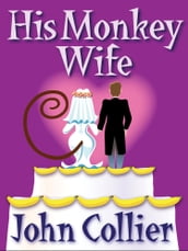 His Monkey Wife