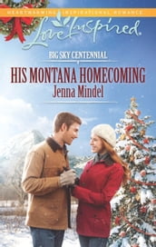 His Montana Homecoming (Mills & Boon Love Inspired) (Big Sky Centennial, Book 5)