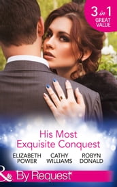 His Most Exquisite Conquest: A Delicious Deception / The Girl He