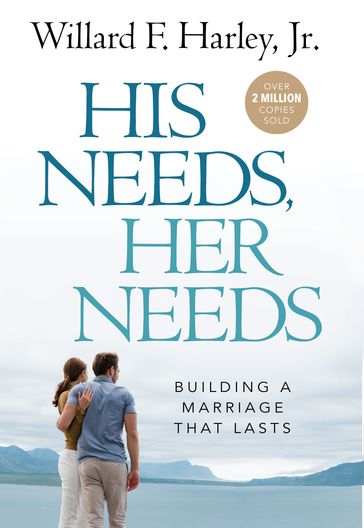 His Needs, Her Needs - Willard F. Jr. Harley