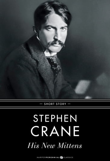 His New Mittens - Stephen Crane