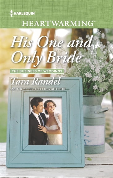 His One and Only Bride - Tara Randel