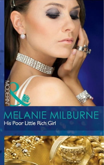 His Poor Little Rich Girl (Mills & Boon Modern) - Melanie Milburne