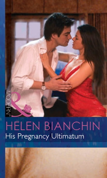 His Pregnancy Ultimatum (Mills & Boon Modern) (Expecting!, Book 29) - Helen Bianchin