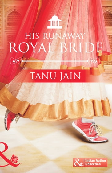His Runaway Royal Bride - Tanu Jain