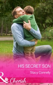 His Secret Son (Mills & Boon Cherish) (The Pirelli Brothers, Book 5)