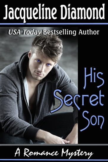 His Secret Son: A Romance Mystery - Jacqueline Diamond