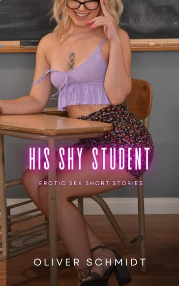 His Shy Student - Oliver Schmidt