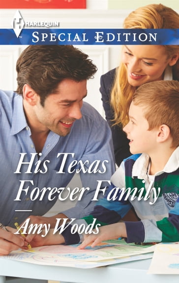 His Texas Forever Family - Amy Woods