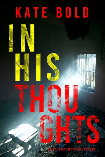 In His Thoughts (An Eve Hope FBI Suspense ThrillerBook 6) - Kate Bold
