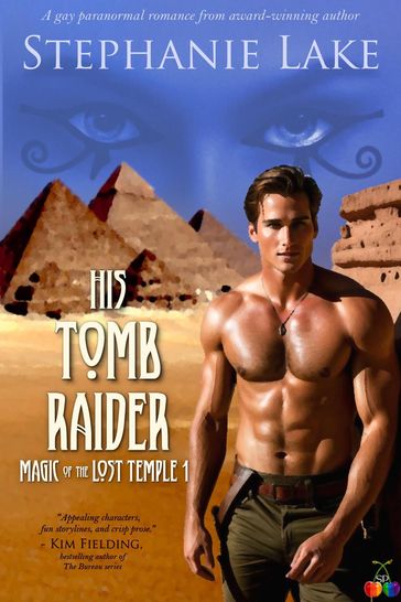 His Tomb Raider (Magic of the Lost Temple Book 1) - Stephanie Lake