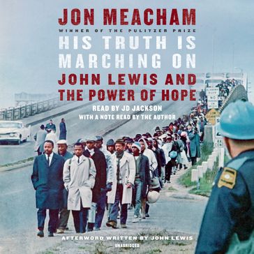 His Truth Is Marching On - Jon Meacham - John Lewis