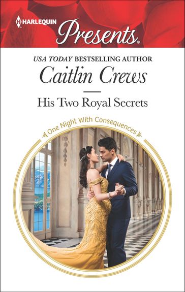 His Two Royal Secrets - Caitlin Crews
