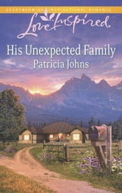 His Unexpected Family (Mills & Boon Love Inspired)
