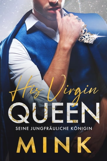 His Virgin Queen - Seine jungfräuliche Königin - Mink