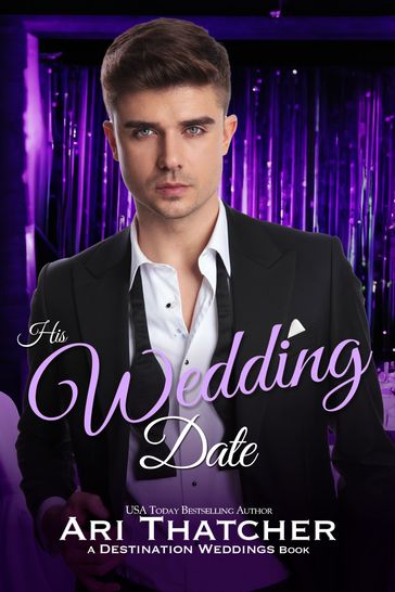 His Wedding Date - Ari Thatcher