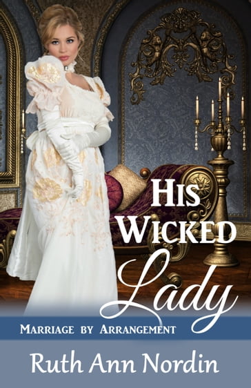 His Wicked Lady - Ruth Ann Nordin