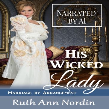 His Wicked Lady - Ruth Ann Nordin