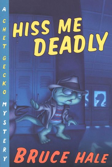 Hiss Me Deadly - Bruce Hale