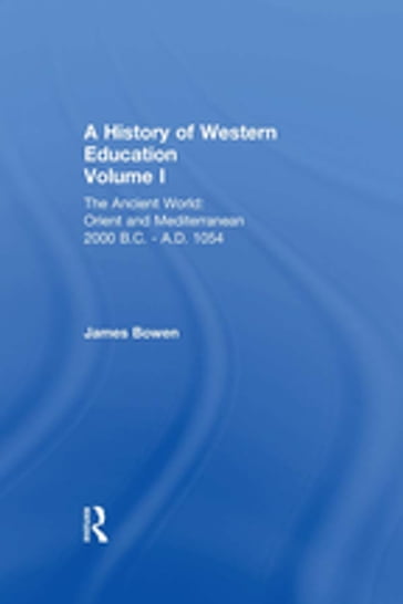 Hist West Educ:Ancient World V 1 - James Bowen