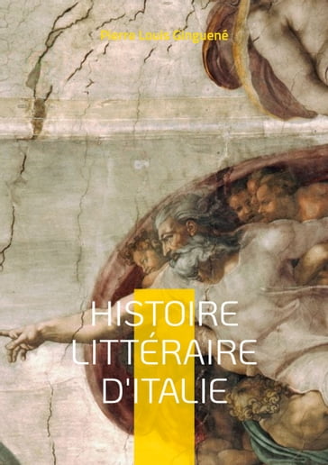 Histoire Littéraire D'italie - Pierre Louis Ginguené