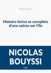 Histoire brève et complète d une soirée sur l île