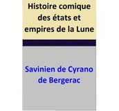 Histoire comique des états et empires de la Lune