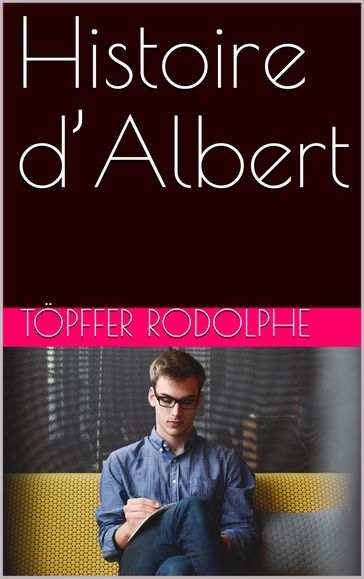 Histoire d'Albert - Rodolphe Topffer