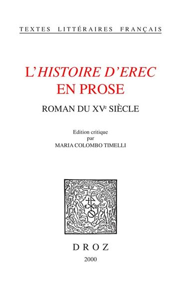 L'Histoire d'Erec en prose : roman du XVe siècle - Collectif